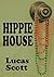 Hippie House by Lucas Scott