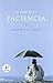 El arte de la paciencia by Ramiro A. Calle