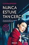 Nunca estuve tan cerca Nunca estuve tan cerca