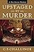 Upstaged by Murder (Rex Graves Mystery, #10) by C.S. Challinor