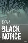Black Notice by Lotte Petri