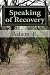 Speaking of Recovery: Stori...