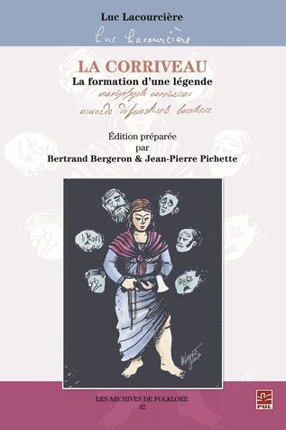 La Corriveau. La formation d’une légende