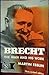 Brecht; the man and his work (The Norton library, N754)