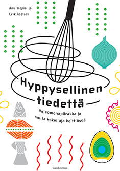 Hyppysellinen tiedettä: Valeomenapiirakka ja muita kokeiluja keittiössä