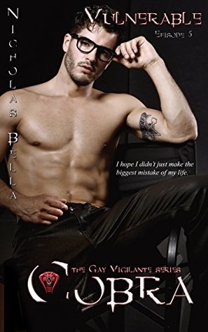 Vulnerable (Cobra: The Gay Vigilante #5)