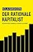 Der rationale Kapitalist by Kolja Barghoorn