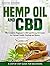 Hemp Oil and CBD: The Compl...
