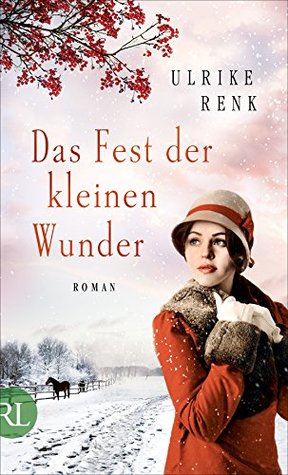 Das Fest der kleinen Wunder (Die Ostpreußen Saga 4)