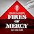 Fires of Mercy