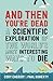 And Then You're Dead: A Scientific Exploration of the World's Most Interesting Ways to Die