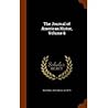 The Journal of American History, Volume 6