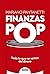 Finanzas Pop: Todo lo que n...