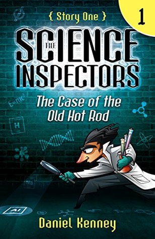The Case of the Old Hot Rod (The Science Inspectors #1)