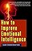 How to Improve Emotional Intelligence by Sam Reddington
