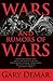 Wars and Rumors of Wars: What Jesus Really Said About the End of the Age, Earthquakes, A Great Tribulation, Signs in the Heavens, and His Second Coming
