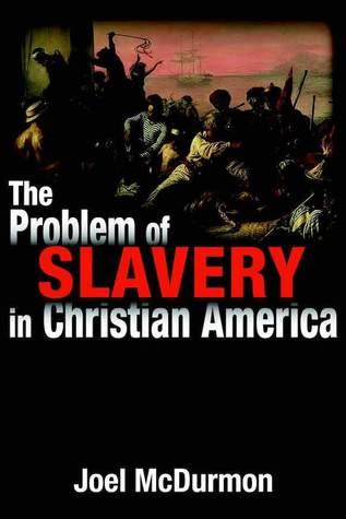The Problem of Slavery in Christian America