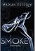 Smoke (Smoke Series Book 1)