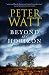 Beyond the Horizon by Peter Watt Beyond the Horizon by Peter Watt