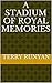 A Stadium of Royal Memories by Terry Runyan