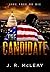 The Candidate: A Political Thriller