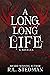 A Long, Long Life