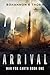 Arrival: War for Earth Book One (A Post-Apocalyptic Thriller)