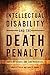 Intellectual Disability and the Death Penalty: Current Issues and Controversies