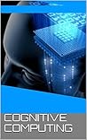 COGNITIVE COMPUTING COGNITIVE COMPUTING