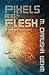 Pixels and Flesh (Andersson Dexter, #4)