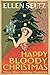 Happy Bloody Christmas: Thr...