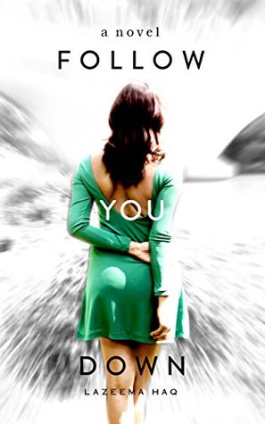 Follow You Down (Kindle Edition)