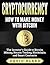 Cryptocurrency - How to Mak...