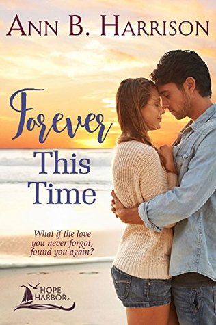 Forever This Time (Hope Harbor #1)