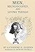 Men, Microscopes, and Living Things