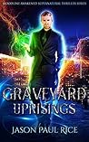 Graveyard Uprisings (Bloodline Awakened, #2)