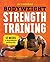 Bodyweight Strength Training by Jay Cardiello