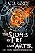 The Stones of Fire and Wate...