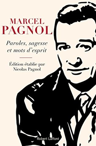 Paroles, sagesse et mots d'esprit (French Edition)