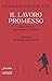 Il lavoro promesso by Francesco Occhetta