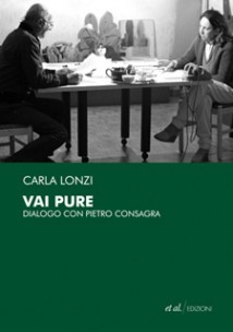 Vai pure. Dialogo con Pietro Consagra