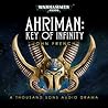 Ahriman: Key of Infinity (Ahriman #Audio Drama) Ahriman: Key of Infinity (Ahriman #Audio Drama)