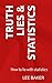 Truth, Lies & Statistics: H...