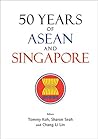 50 Years Of Asean And Singapore