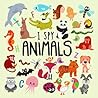 I Spy - Animals! I Spy - Animals!