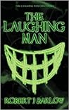The Laughing Man (Laughing Man Chronicles)