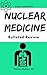 Nuclear Medicine: Bulleted ...