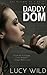 Daddy Dom by Lucy Wild