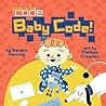 Baby Code! (Girls Who Code) Baby Code! (Girls Who Code)