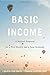 Basic Income: A Radical Proposal for a Free Society and a Sane Economy